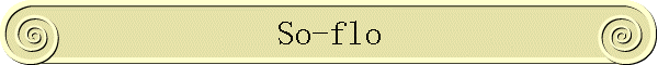 So-flo