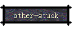other-stuck