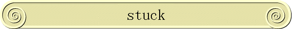 stuck