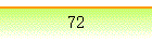 72
